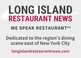 Long Island Restaurant News - Dedicated to Region's Dining Scene East of New York City